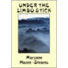 Under the Limbo Stick door Maryann Hazen-Sterns