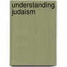 Understanding Judaism door Mordechai Katz