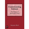 Understanding Judaism door Rabbi Benjamin Blech