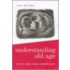 Understanding Old Age