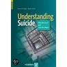 Understanding Suicide by James R. Rogers