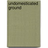 Undomesticated Ground door Stacy Alaimo