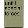 Unit T Special Forces door Keith Hoare