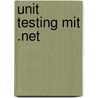 Unit Testing Mit .net door Roy Osherove