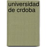 Universidad de Crdoba door RamóN. Jos C. Rcano