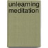 Unlearning Meditation