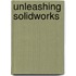 Unleashing Solidworks