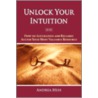 Unlock Your Intuition by Andrea Hess