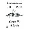 Unmentionable Cuisine door Calvin W. Schwabe