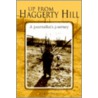 Up From Haggerty Hill by Jack Moseley
