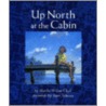 Up North at the Cabin door Marsha Wilson Chall