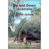 Up and Down Australia door Kees De Hoog