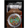 Urban Latino Cultures door Michael J. Dear
