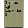 3 Vmbo KGT keuzedeel 2 door M. Veraart