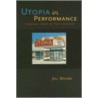 Utopia in Performance door Jill Dolan