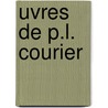 Uvres de P.L. Courier by Longos