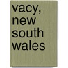 Vacy, New South Wales door Miriam T. Timpledon