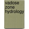 Vadose Zone Hydrology door Daniel B. Stephens