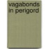 Vagabonds In Perigord