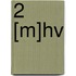 2 [M]hv