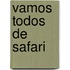 Vamos Todos de Safari