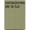 Variaciones de La Luz by Diana Bellesi