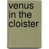 Venus In The Cloister