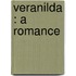 Veranilda : A Romance