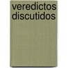 Veredictos Discutidos door Edgar Lustgarten