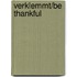 Verklemmt/Be Thankful