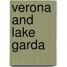 Verona And Lake Garda door Renzo Chiarelli