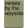 Verses By The Wayside by Edna Smith DeRan