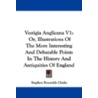 Vestigia Anglicana V1 by Stephen Reynolds Clarke