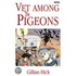 Vet Among The Pigeons