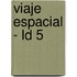 Viaje Espacial - Ld 5