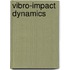 Vibro-Impact Dynamics