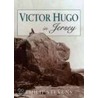 Victor Hugo In Jersey door Philip Stevens