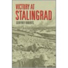 Victory At Stalingrad by Geoffrey Roberts