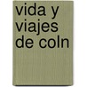 Vida y Viajes de Coln door Natalia Górriz De Morales