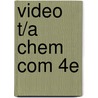 Video T/A Chem Com 4e by Acs