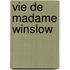 Vie de Madame Winslow