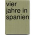 Vier Jahre in Spanien