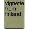Vignette From Finland door Annie Margaret Clive Bayley