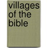 Villages of the Bible door Edwin Paxton Hood