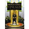 Vincalis the Agitator door Holly Lisle