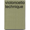 Violoncello Technique door Mark Yampolsky