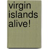Virgin Islands Alive! door Douglas Greenberg