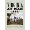 Virginia at War, 1862 by Unknown