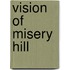 Vision of Misery Hill