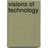 Visions Of Technology by Richard Rhodes